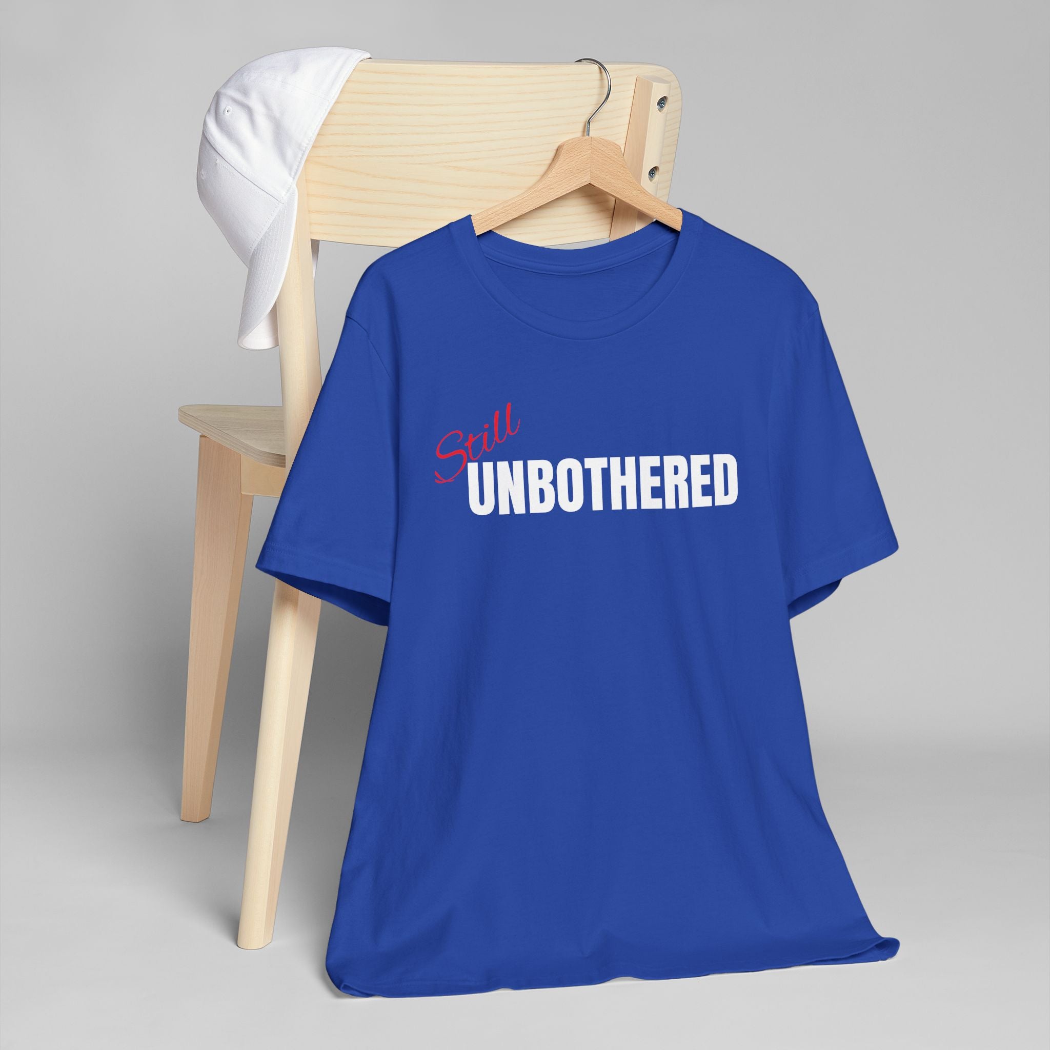 "Still UNBOTHERED" Graphic Tee, Casual Wear, Statement T-Shirt